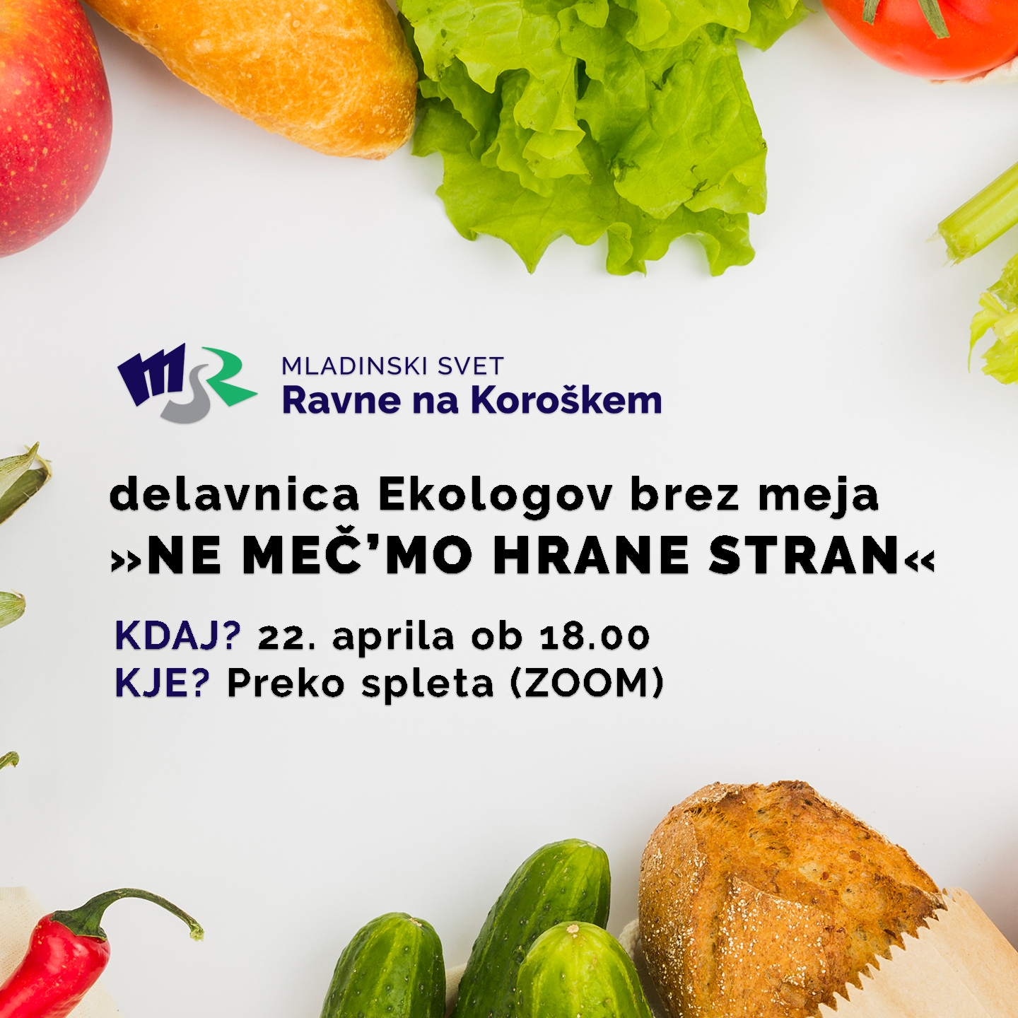 You are currently viewing delavnica Ekologov brez meja »NE MEČ’MO HRANE STRAN«